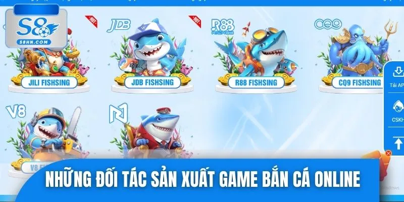 Những đối tác sản xuất game bắn cá online hợp tác cùng S8