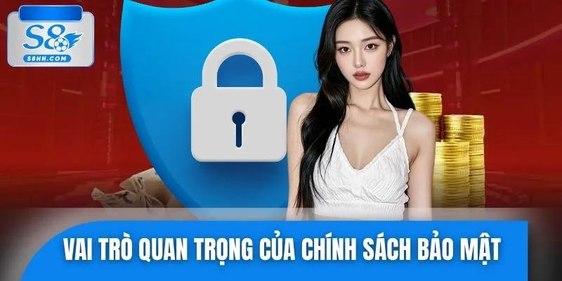 Vai trò quan trọng của chính sách bảo mật trong vận hành