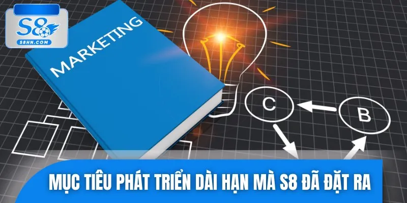 Những mục tiêu dài hạn mà nhà cái luôn hướng đến