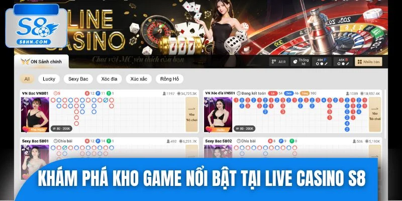 Khám phá kho game nổi bật tại live casino S8